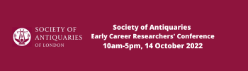 Society of antiquaries early career researchers’ conference banner image