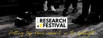 Tap dance research network uk  research festival april 2022 banner image