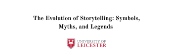 Call for papers: the evolution of storytelling: symbols, myths, and legends banner image